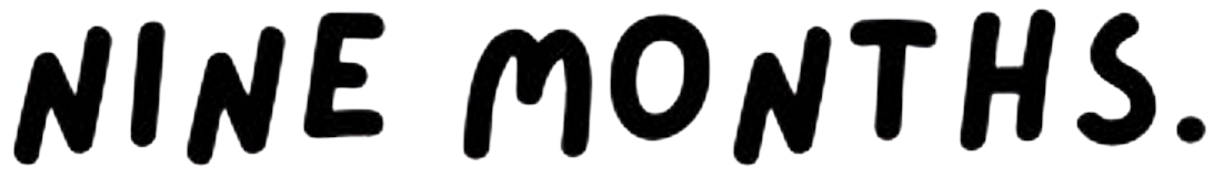 Nine Months